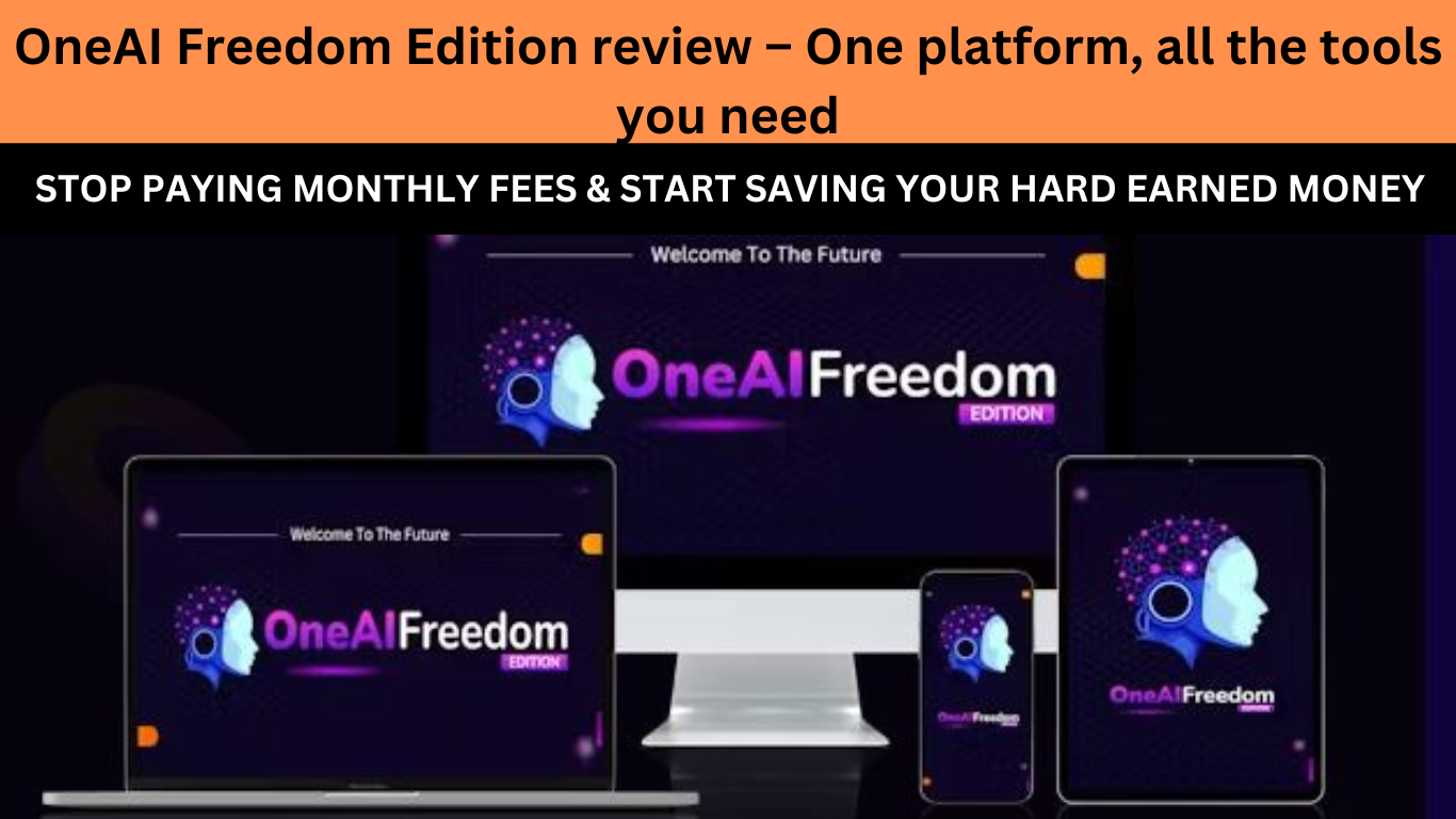 You are currently viewing OneAI Freedom Edition review – One platform, all the tools you need